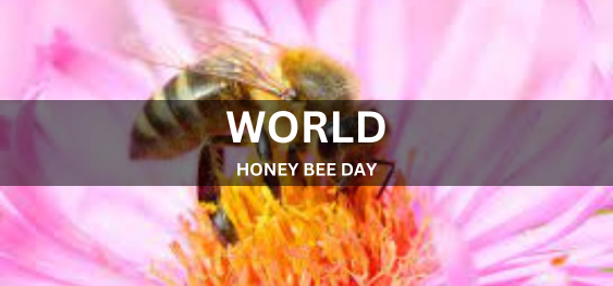 WORLD HONEY BEE DAY [विश्व मधु मक्खी दिवस]